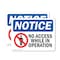 Signmission No Access While In Operation Sign, Vinyl Decal, 10in W x 7in L, 2PK OS-2PACK-NS-D-710-L-14346 - alternate 1